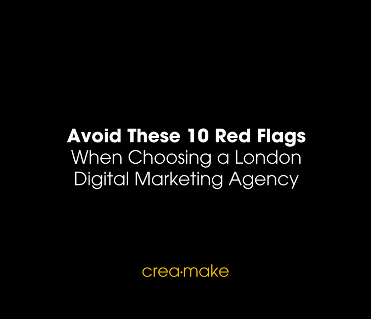 10 Red Flags When Choosing a London Digital Marketing Agency